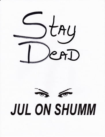 Stay Dead - Jul on Shumm