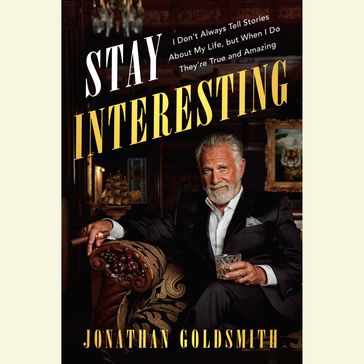 Stay Interesting - Jonathan Goldsmith