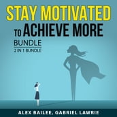 Stay Motivated to Achieve More Bundle, 2 in 1 Bundle
