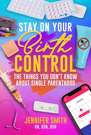 Stay On Your Birth Control - Jennifer Smith