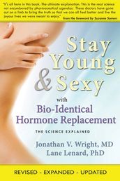 Stay Young & Sexy with Bio-Identical Hormone Replacement