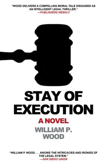 Stay of Execution - William P. Wood