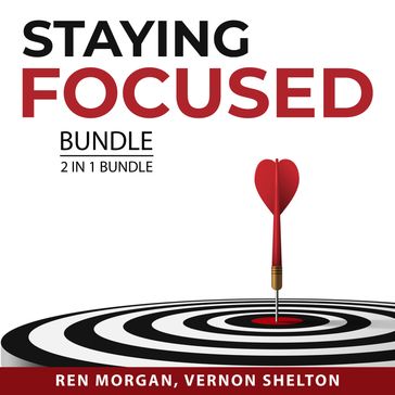 Staying Focused Bundle, 2 in 1 Bundle - Ren Morgan - Vernon Shelton
