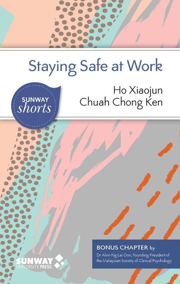 Staying Safe at Work - Chong Ken Chuah - Xiaojun Ho