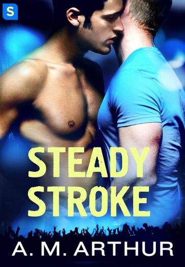 Steady Stroke - A.M. Arthur