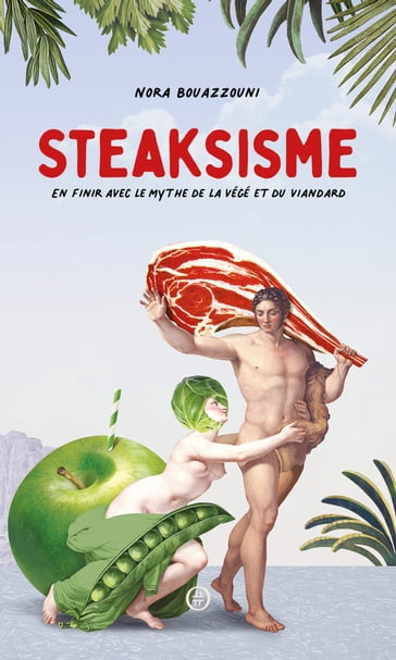 Steaksisme - Nora BOUAZZOUNI