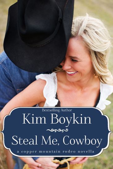 Steal Me, Cowboy - Kim Boykin