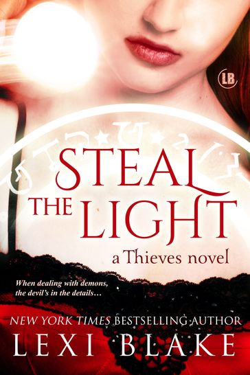 Steal the Light, Thieves, Book 1 - Lexi Blake
