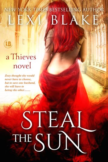 Steal the Sun, Thieves, Book 4 - Lexi Blake