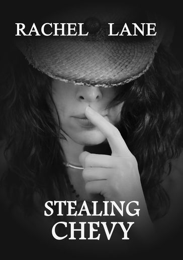 Stealing Chevy - Rachel Lane