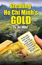Stealing Ho Chi Minh s Gold