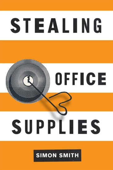Stealing Office Supplies - Simon Smith - eBook - Mondadori Store