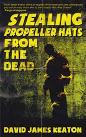 Stealing Propeller Hats From the Dead