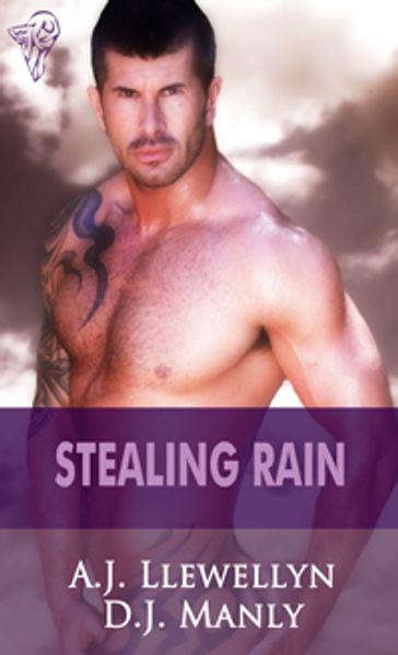 Stealing Rain - A.J. Llewellyn - D.J. Manly