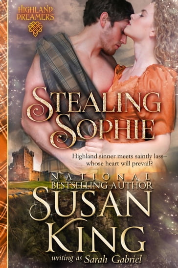 Stealing Sophie (Highland Dreamers, Book 1) - Susan King