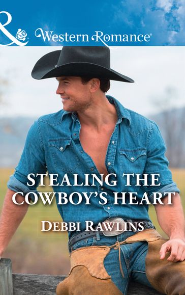 Stealing The Cowboy's Heart (Made in Montana, Book 17) (Mills & Boon Western Romance) - Debbi Rawlins