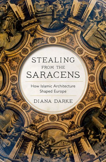 Stealing from the Saracens - Diana Darke