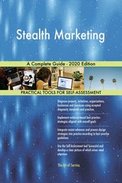 Stealth Marketing A Complete Guide - 2020 Edition