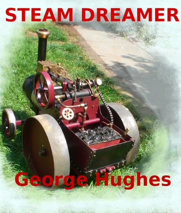 Steam Dreamer - George Hughes