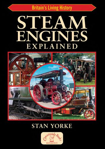 Steam Engines Explained - Stan Yorke