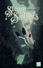 Steam Sailors - tome 3 Le Passeur d âmes