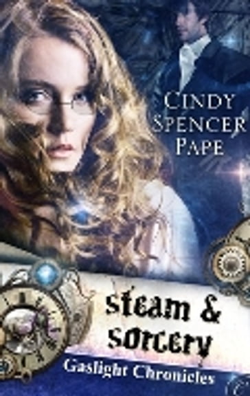 Steam & Sorcery - Cindy Spencer Pape