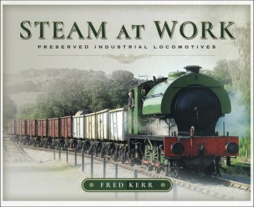 Steam at Work - Fred Kerr