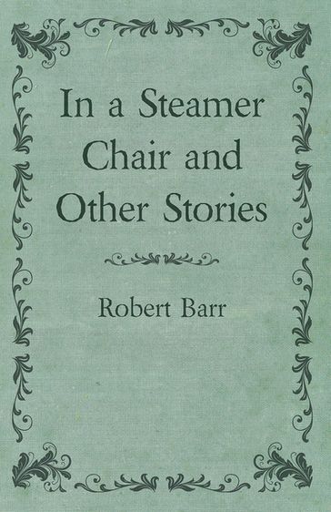 In a Steamer Chair and Other Stories - Robert Barr