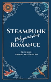Steampunk Polyamorous Romance