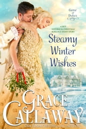 Steamy Winter Wishes (A Hot Historical Romance Short Story)