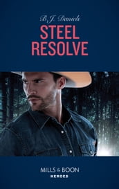 Steel Resolve (Cardwell Ranch: Montana Legacy, Book 1) (Mills & Boon Heroes)