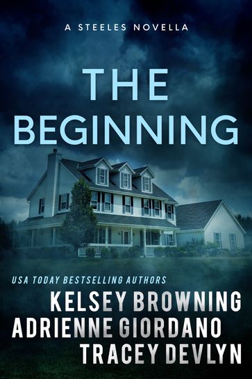 Steele Ridge: The Beginning - Adrienne Giordano - Kelsey Browning - Tracey Devlyn