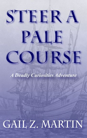 Steer a Pale Course - Gail Z. Martin