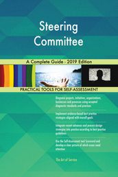 Steering Committee A Complete Guide - 2019 Edition
