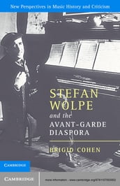 Stefan Wolpe and the Avant-Garde Diaspora