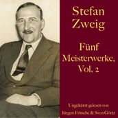 Stefan Zweig: Fünf Meisterwerke, Vol. 2