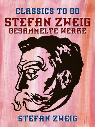 Stefan Zweig - Gesammelte Werke - Stefan Zweig