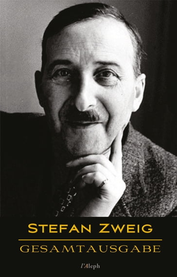 Stefan Zweig: Gesamtausgabe (43 Werke, chronologisch) - Stefan Zweig