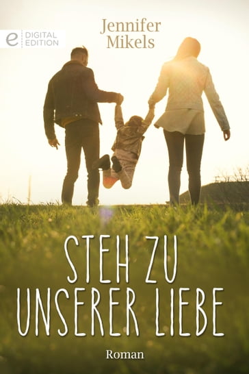 Steh zu unserer Liebe - Jennifer Mikels