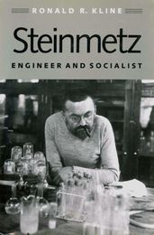 Steinmetz: Engineer and Socialist