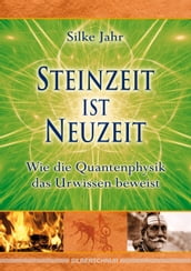 Steinzeit ist Neuzeit