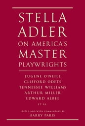 Stella Adler on America s Master Playwrights