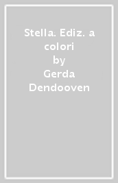 Stella. Ediz. a colori