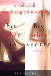 Stella Fall Psychological Suspense Thriller Bundle: His Other Lie (#2) and His Other Secret (#3)