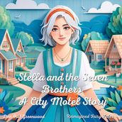 Stella and the Seven Brothers: A City Motel Story