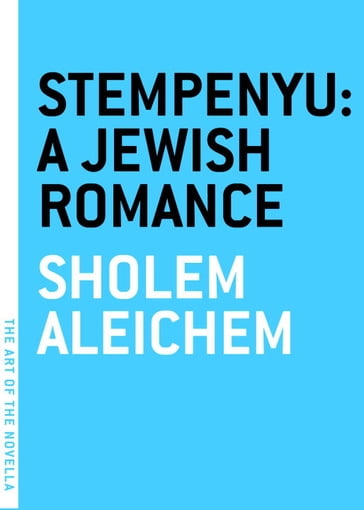 Stempenyu: A Jewish Romance - Hannah Berman - Sholom Aleichem
