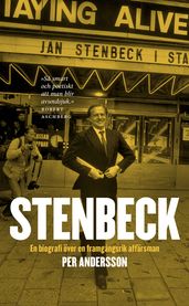 Stenbeck: En biografi över en framgangsrik affärsman