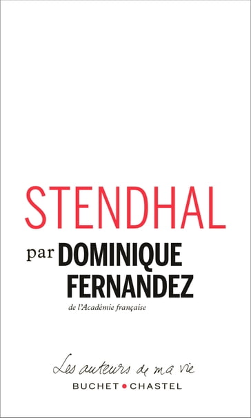 Stendhal - Dominique Fernandez