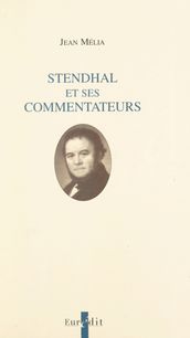 Stendhal et ses commentateurs