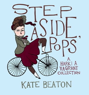 Step Aside, Pops - Kate Beaton